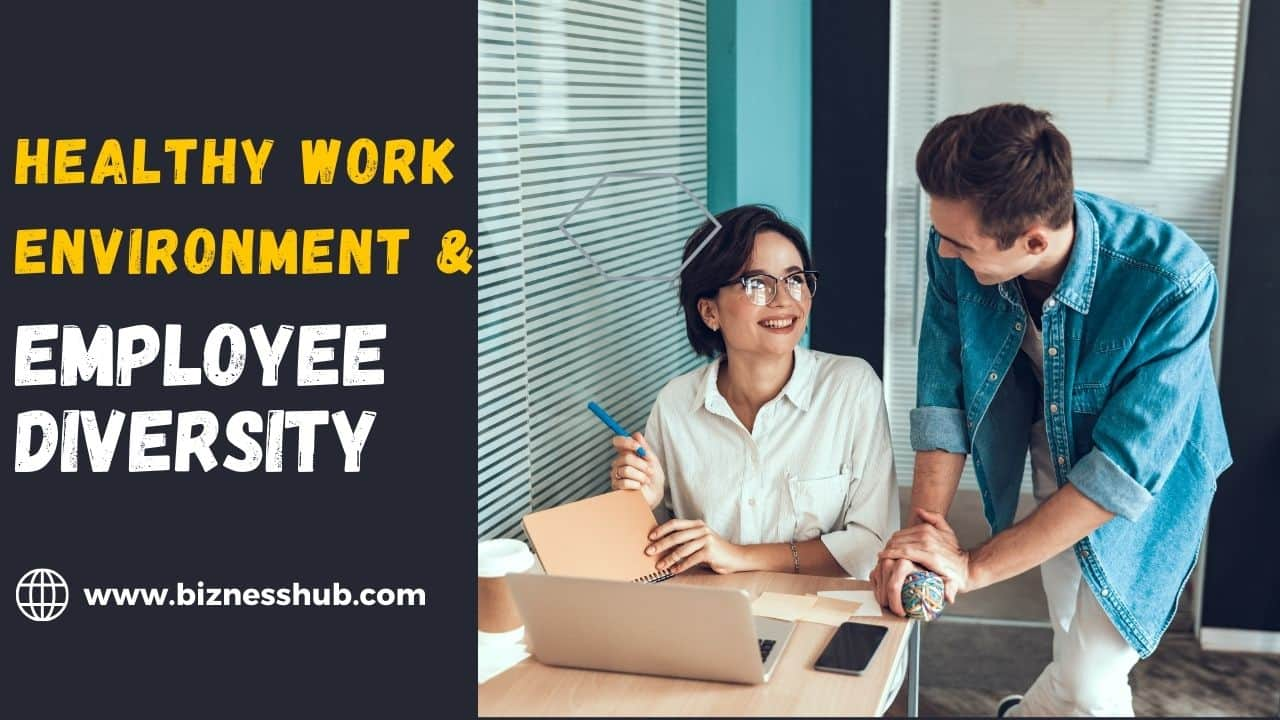 Healthy Work Environment and Employee Diversity