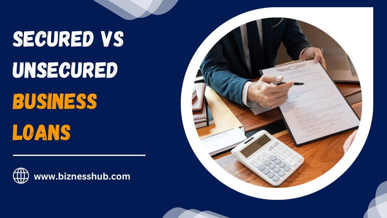 Secured vs Unsecured Business Loans